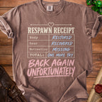 Brown t-shirt with "Respawn Receipt" text including body, gear, and motivation status.