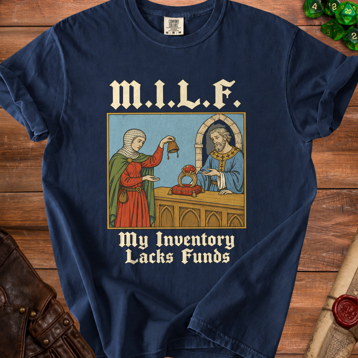 Dark blue t-shirt with "M.I.L.F. My Inventory Lacks Funds" text and medieval scene.