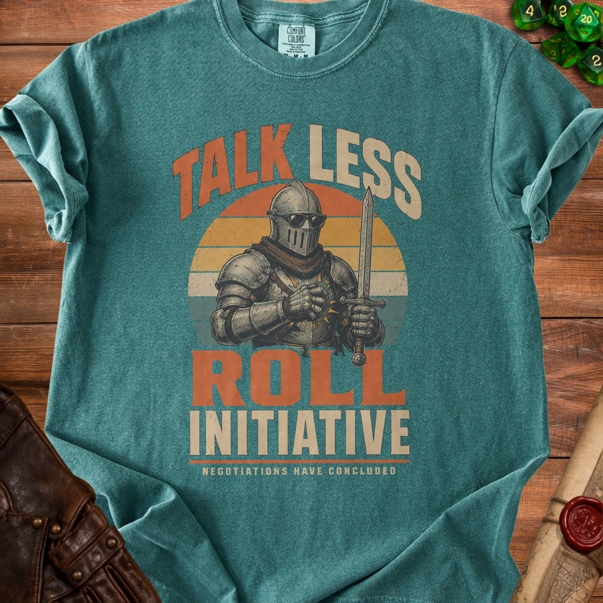 Teal t-shirt with knight graphic and text "TALK LESS ROLL INITIATIVE NEGOTIATIONS HAVE CONCLUDED".