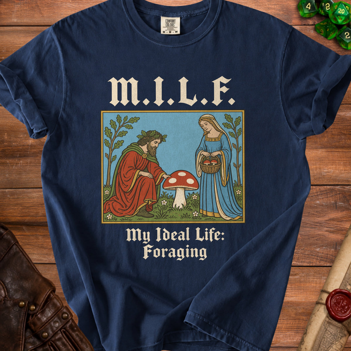 T-shirt with M.I.L.F. text and medieval foraging illustration: My Ideal Life: Foraging.