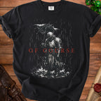 Black t-shirt graphic of armored knight holding umbrella in rain, with text "OF COURSE."