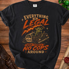 Black t-shirt with "Everything is Legal When There's No Cops Around" text and goblin on police car.