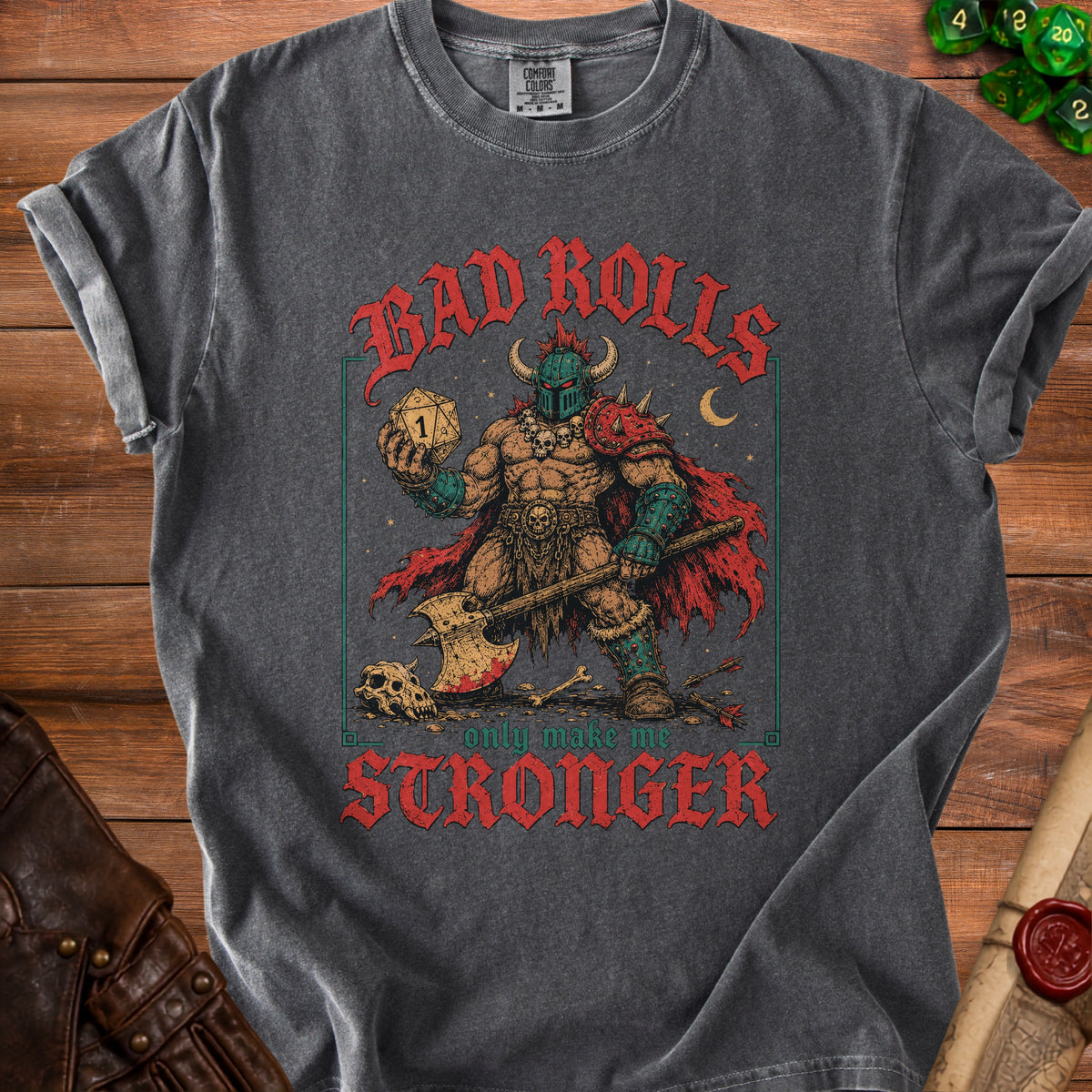 Gray t-shirt with a barbarian warrior graphic and text "Bad Rolls Only Make Me Stronger".