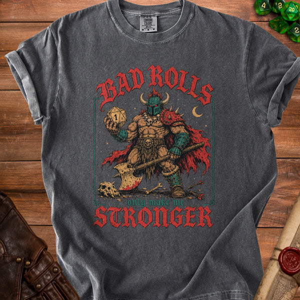 Bad Rolls Stronger T-Shirt in Pepper