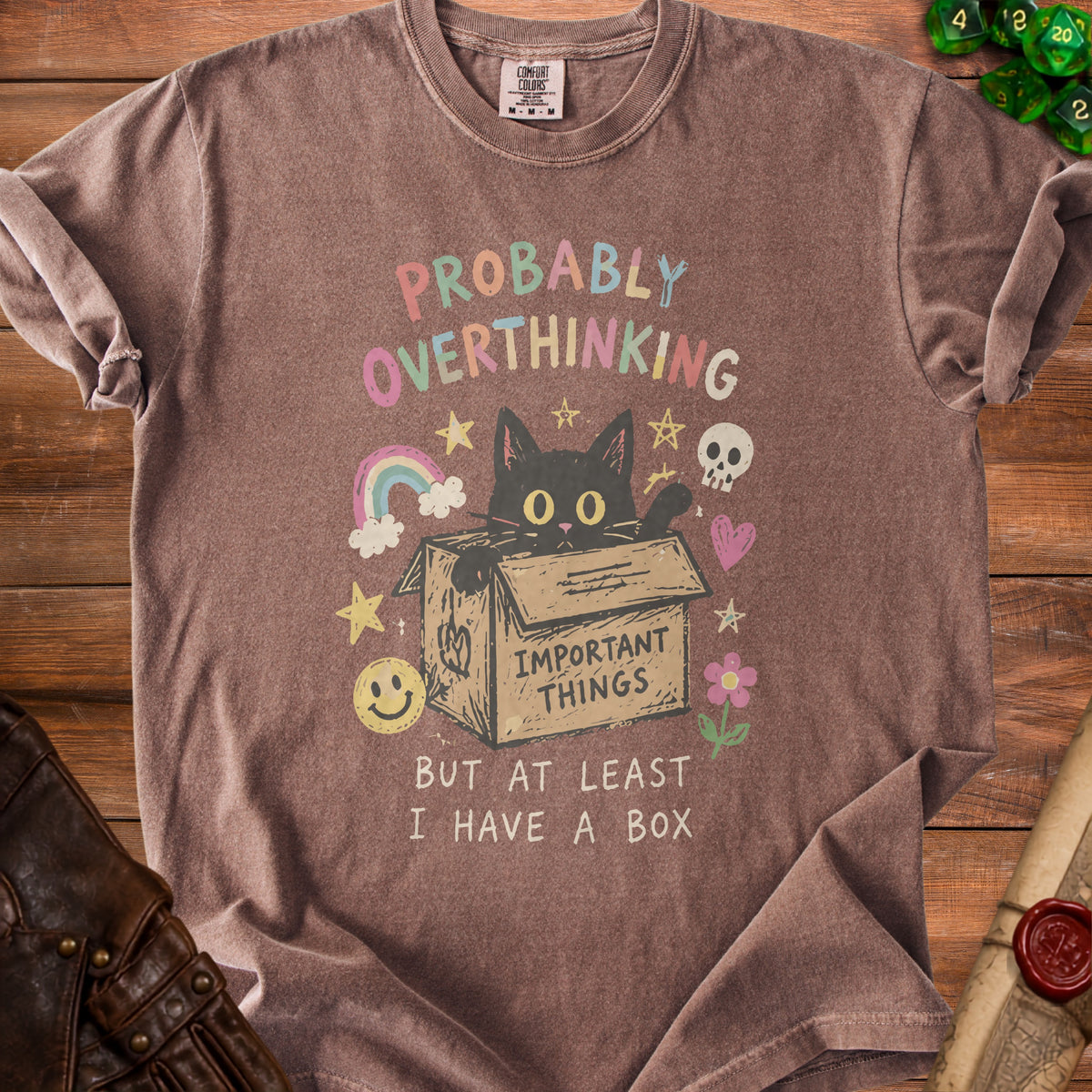 Brown t-shirt with a black cat in a box, text "Probably Overthinking" and "But At Least I Have A Box".