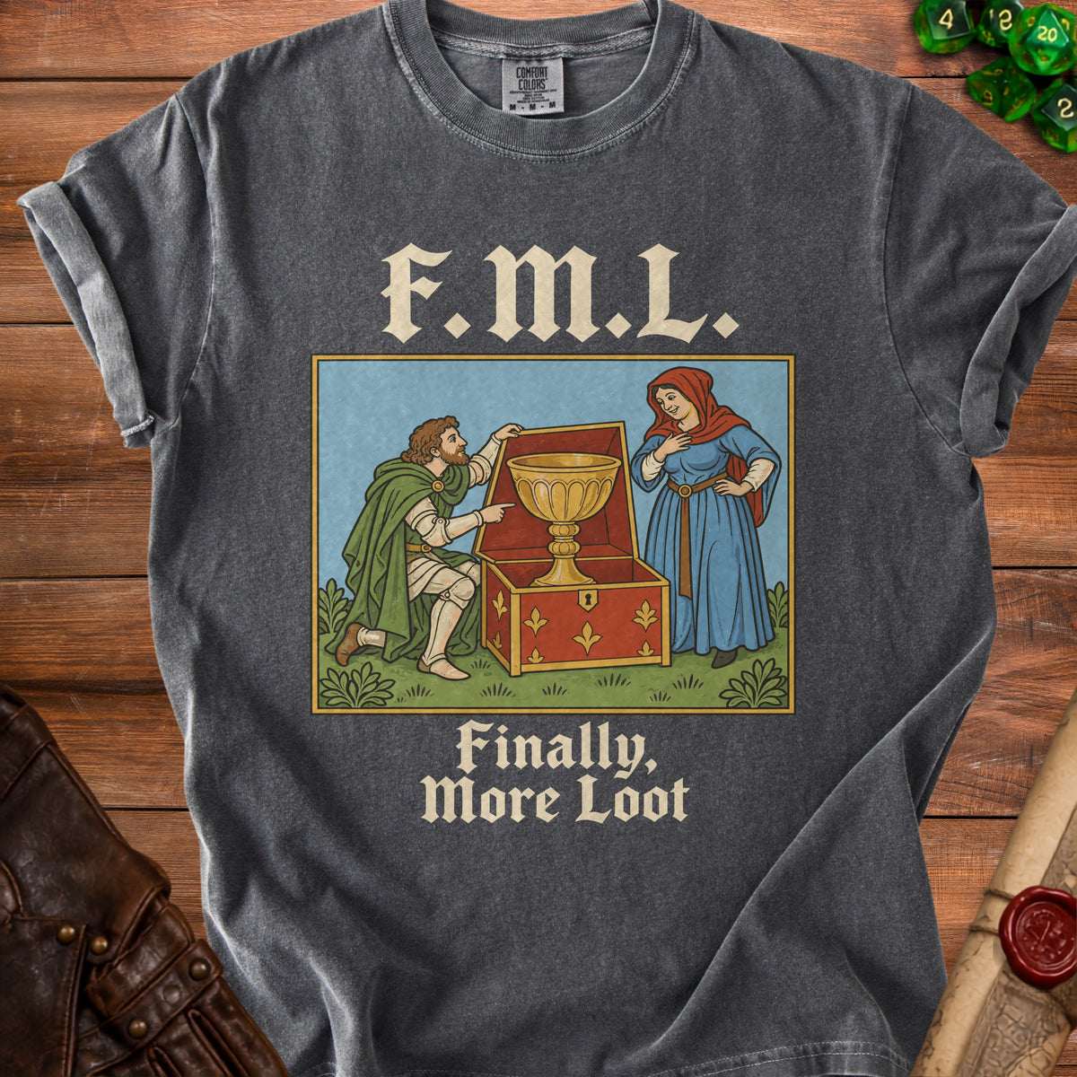 Dark gray t-shirt with "F.M.L. Finally, More Loot" and a medieval illustration.