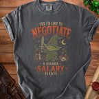 T-shirt with goblin holding sword, text "Yes I'd like to Negotiate A Higher Salary Please".
