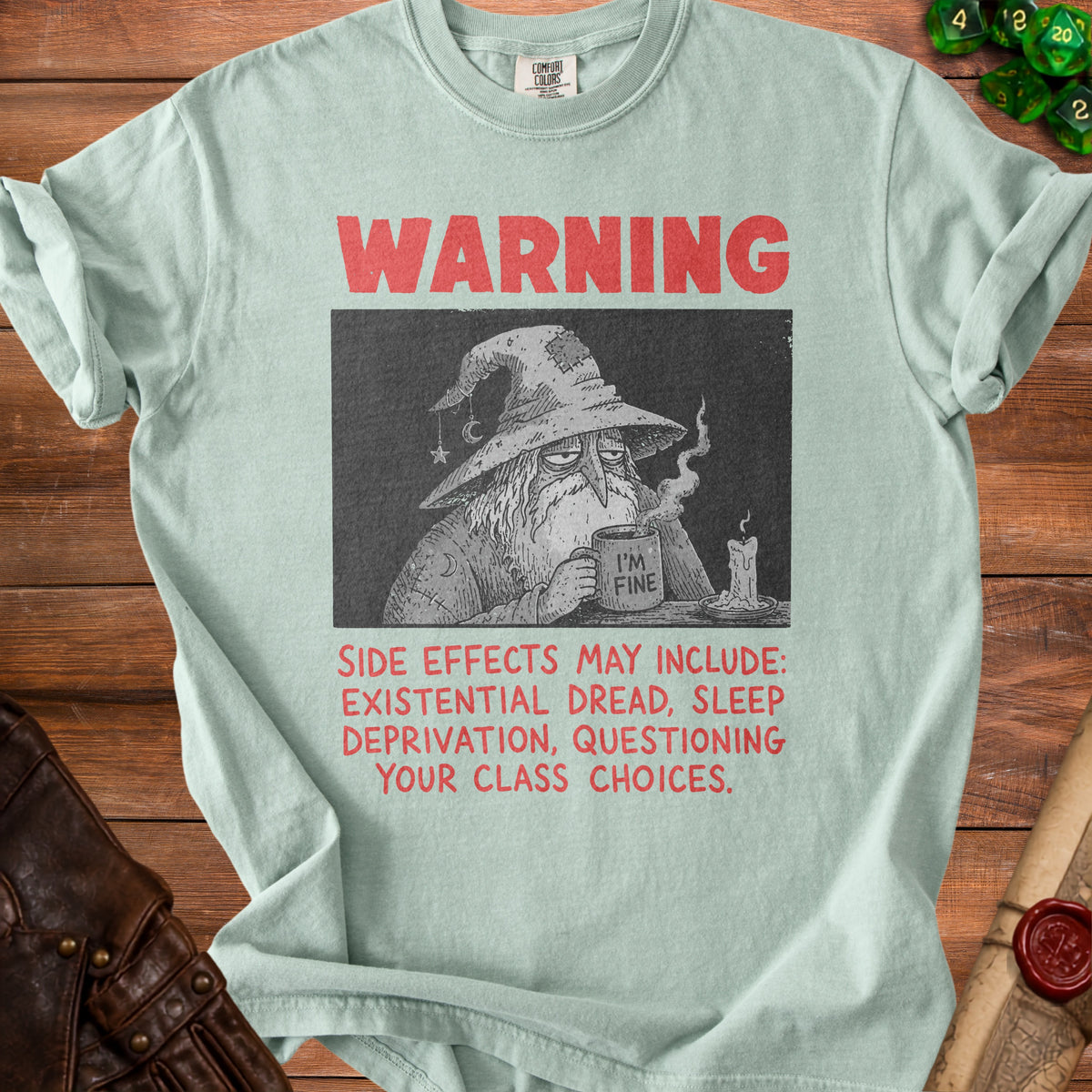 Light blue t-shirt with "WARNING" and a wizard holding an "I'M FINE" mug.