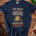 Navy t-shirt with a frog on the phone saying "Yes hello, I'd like to exchange my generational trauma for generational wealth."