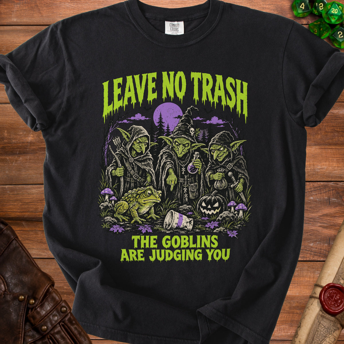 Black t-shirt with "Leave No Trash" and "The Goblins Are Judging You" text.