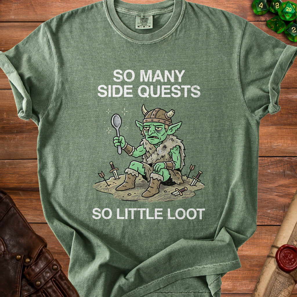 Green t-shirt with a goblin holding a spoon, text reads "So Many Side Quests, So Little Loot."