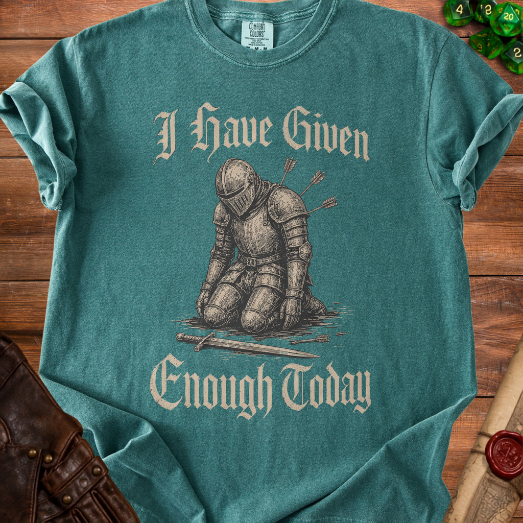 Knight kneeling with arrows in back, sword on ground, text "I Have Given Enough Today."