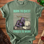 Green t-shirt with knight at computer and text "BORN TO QUEST FORCED TO WORK".