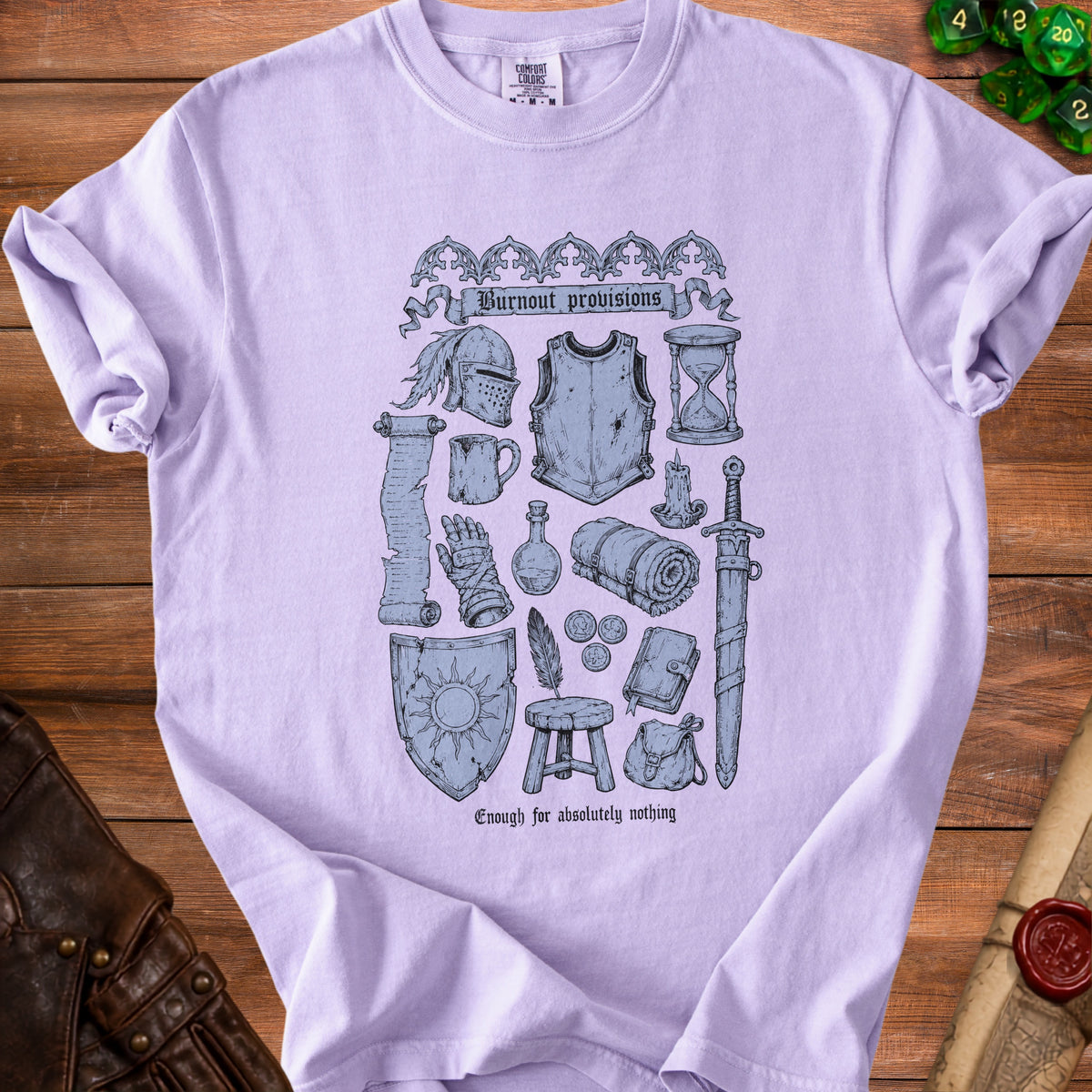 Lavender t-shirt with medieval fantasy items and text "Burnout provisions" and "Enough for absolutely nothing."