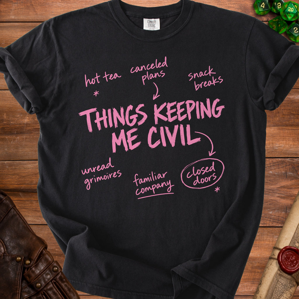 Black t-shirt with pink text listing "Things Keeping Me Civil."