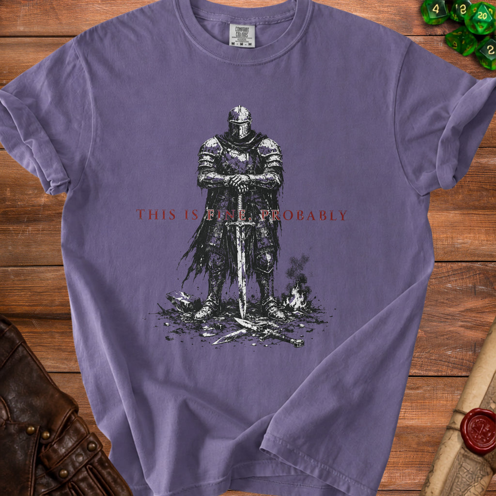 Purple t-shirt with illustration of armored knight and text "THIS IS FINE, PROBABLY".