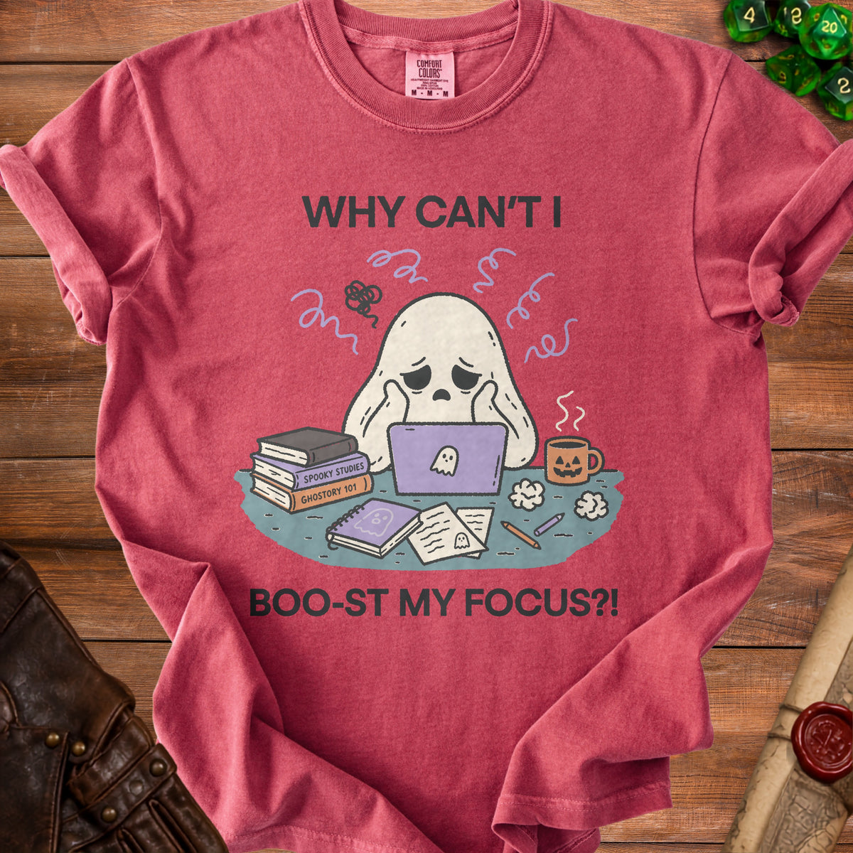 T-shirt with a distressed ghost using a laptop and the text "WHY CAN'T I BOO-ST MY FOCUS?!".