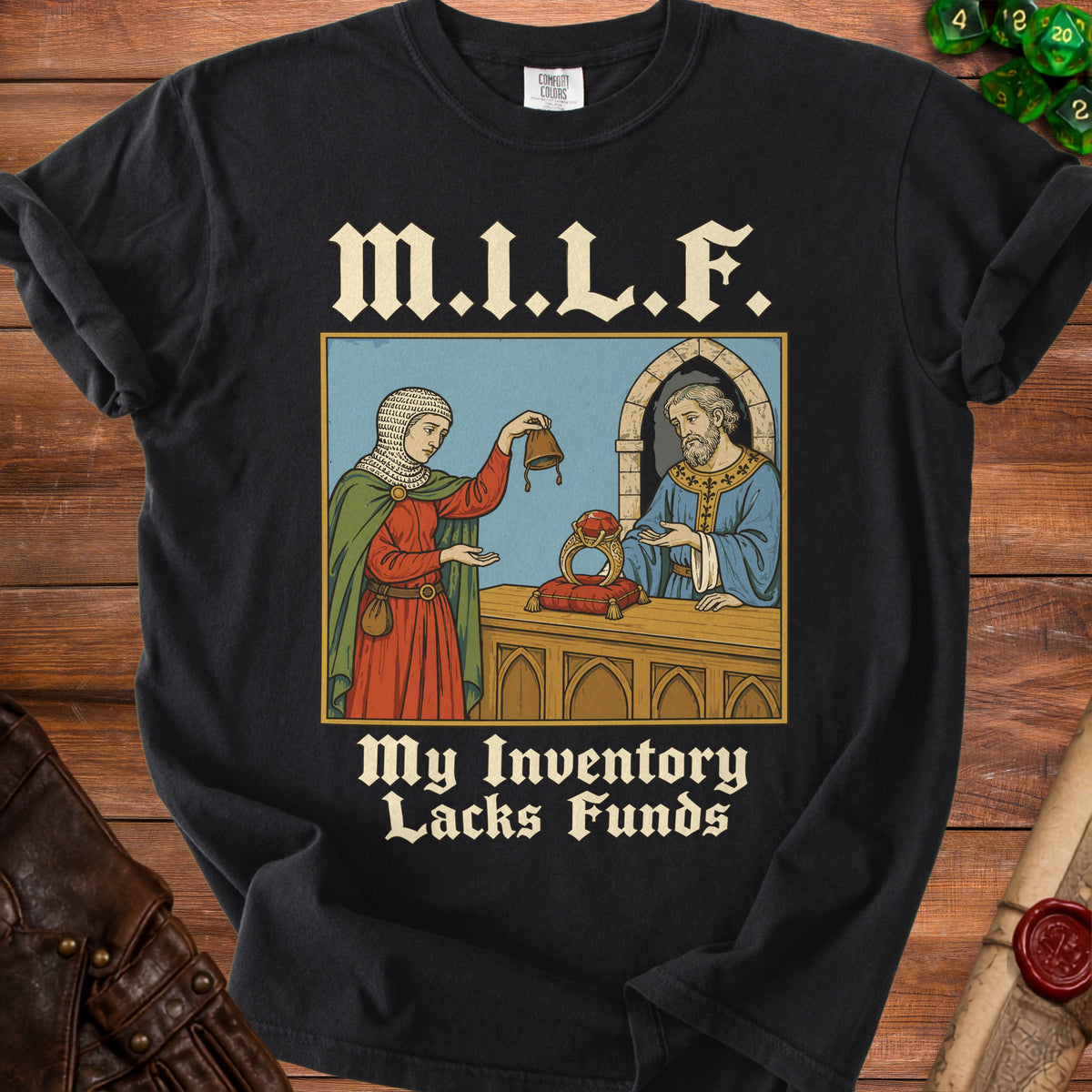 Black t-shirt with "M.I.L.F. My Inventory Lacks Funds" and medieval illustration.