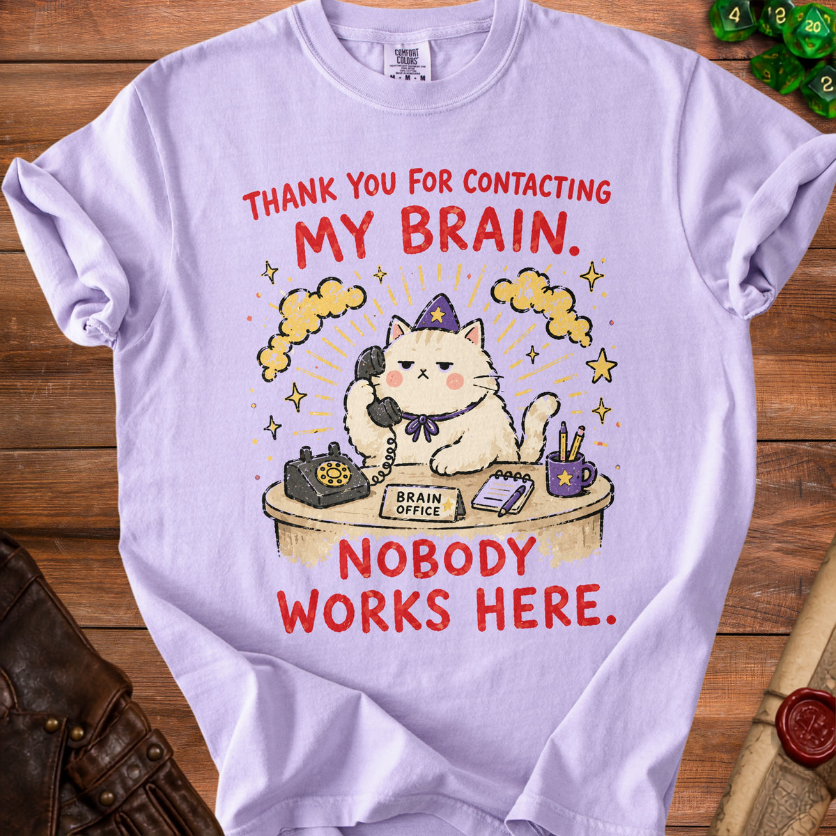 Light purple t-shirt with a cat on the phone saying "Thank you for contacting my brain. Nobody works here."