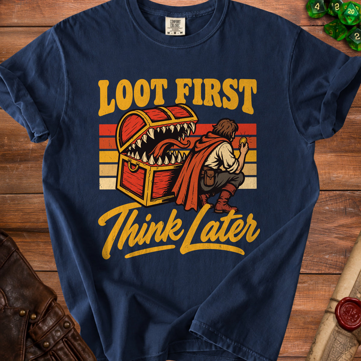 Navy t-shirt with "Loot First Think Later" text, monster chest, and adventurer.