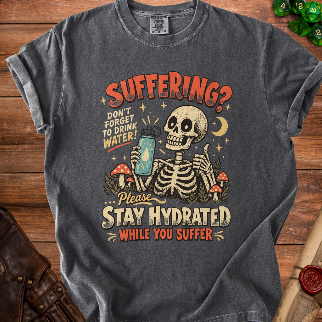 Skeleton holding water bottle with text "Suffering? Don't forget to drink water! Please Stay Hydrated While You Suffer."