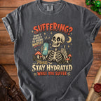 Skeleton holding water bottle with text "Suffering? Don't forget to drink water! Please Stay Hydrated While You Suffer."