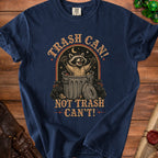 T-shirt with raccoon in trash can saying "Trash Can! Not Trash Can't!".