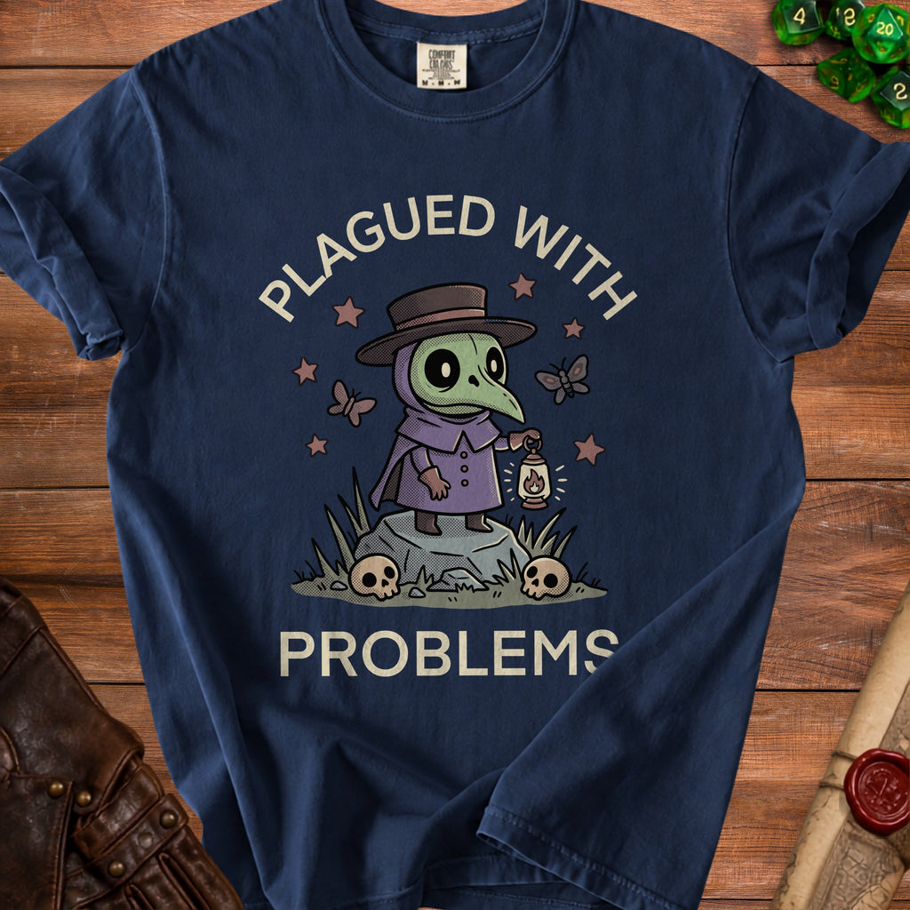 Dark blue t-shirt with plague doctor graphic and text "PLAGUED WITH PROBLEMS."