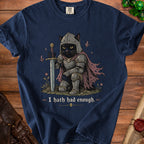 Knight cat with sword and armor and text "I hath had enough."