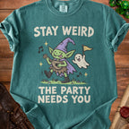 Green t-shirt with "Stay Weird The Party Needs You" and a goblin playing a lute.
