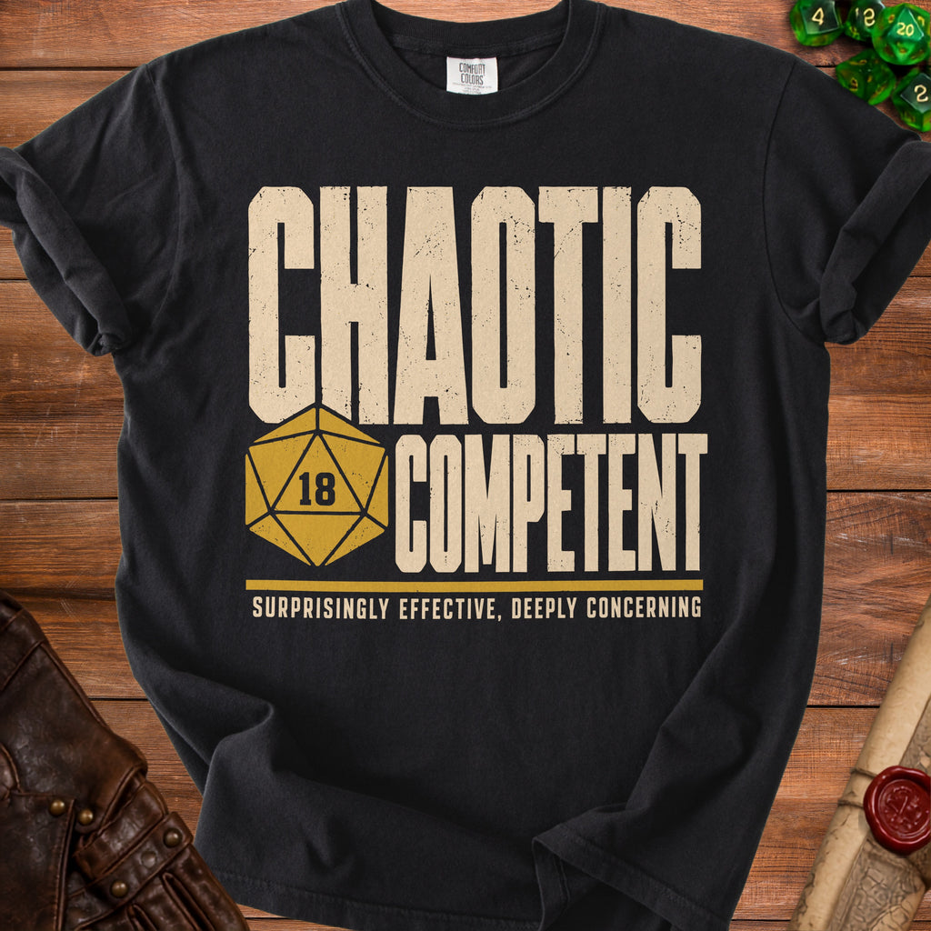 Black t-shirt with "CHAOTIC COMPETENT" and a d20 die.