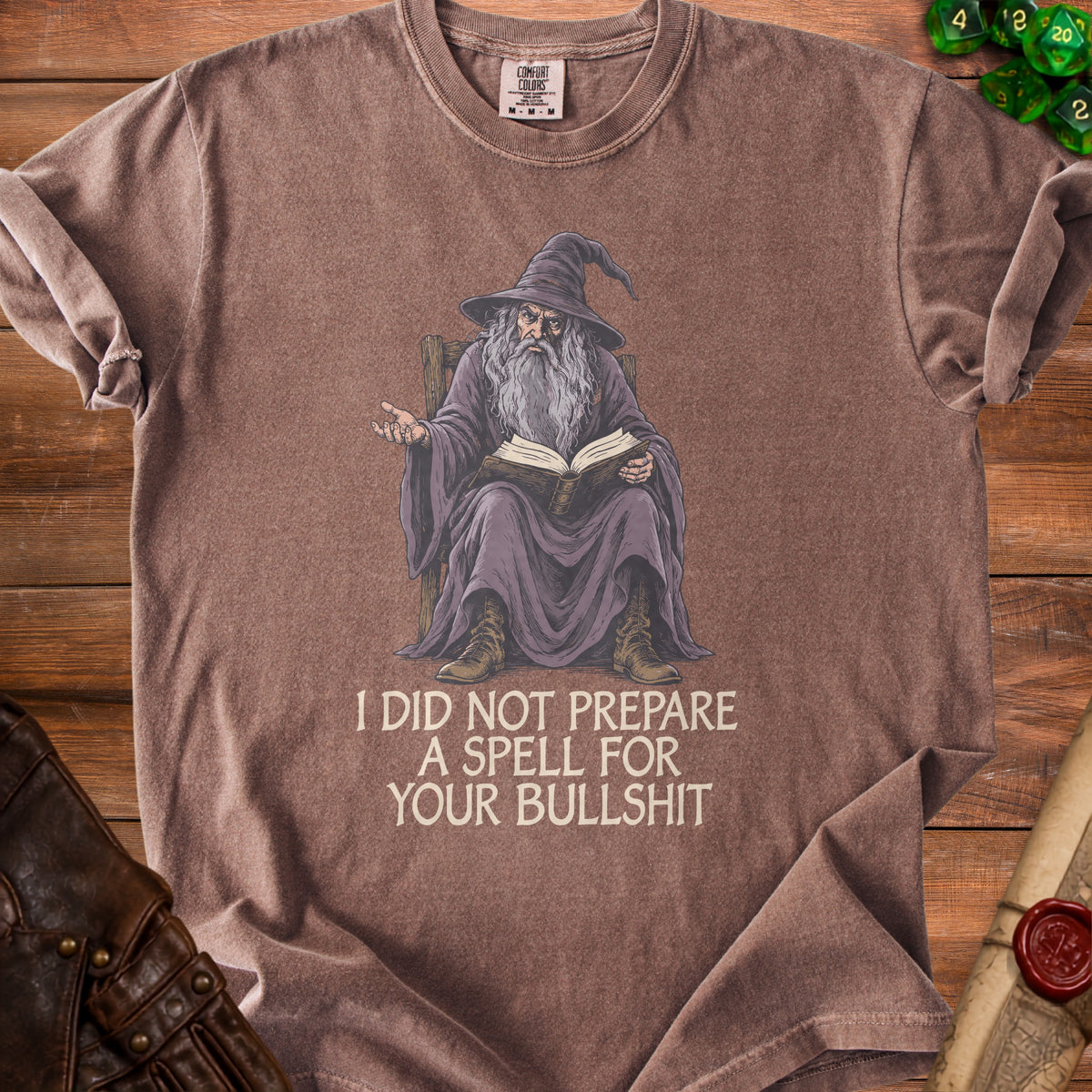 Wizard graphic with text "I DID NOT PREPARE A SPELL FOR YOUR BULLSHIT".