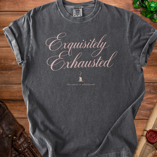Exquisitely Exhausted T-Shirt in Pepper