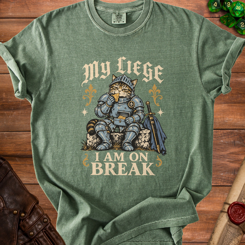 Green t-shirt with cat knight eating cheese, reading "My Liege I am On Break".