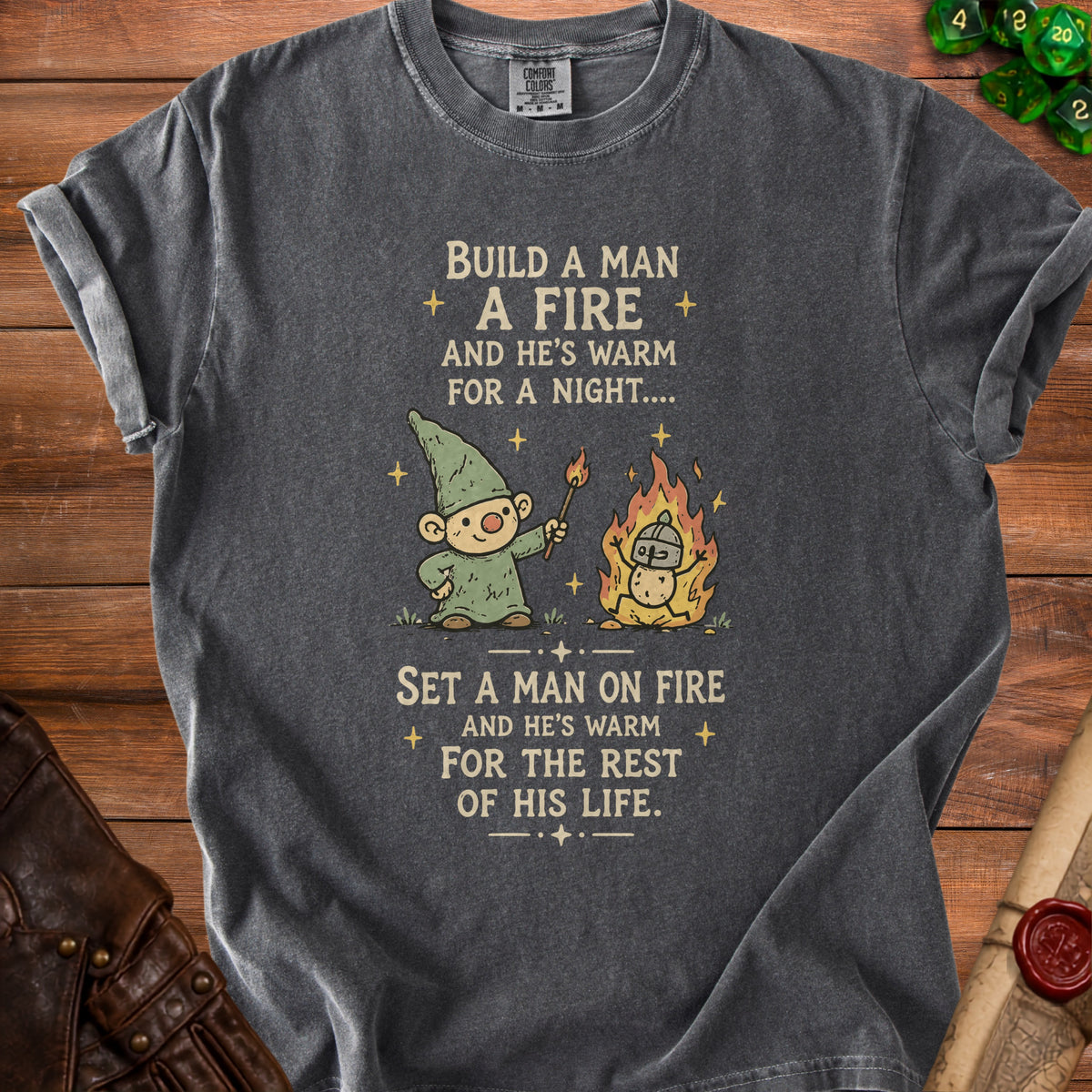 T-shirt with cartoon gnome lighting a man on fire and text.