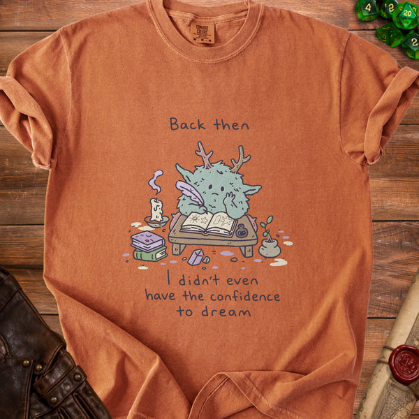 Dream Confidently T-shirt in Yam
