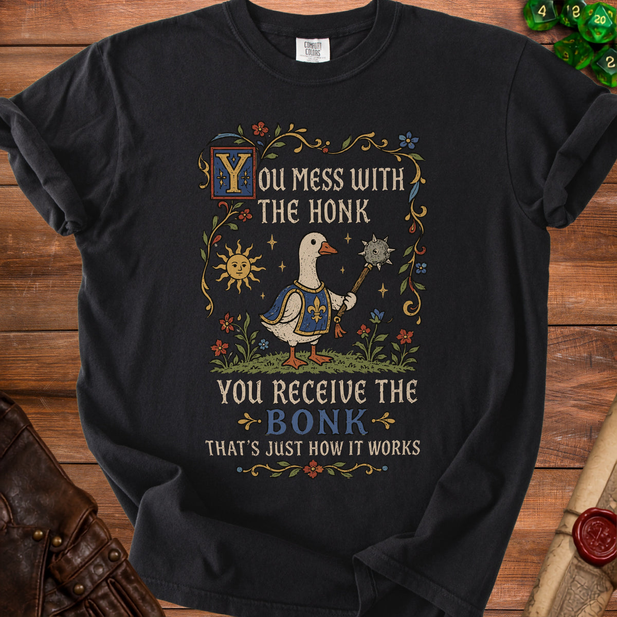 Black t-shirt with goose holding a mace and the text "You mess with the honk You receive the bonk".