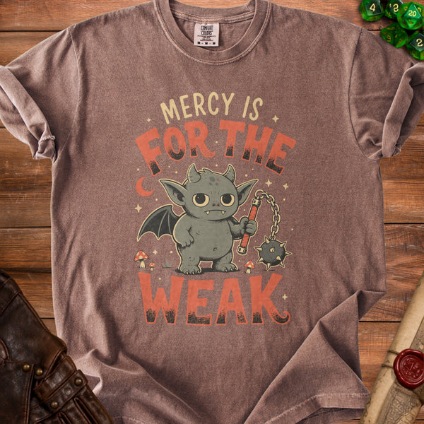 Mercy is Weak T-shirt in Espresso