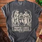 T-shirt with graphic of three women and the text "PROPER LADIES IMPROPER QUESTS".