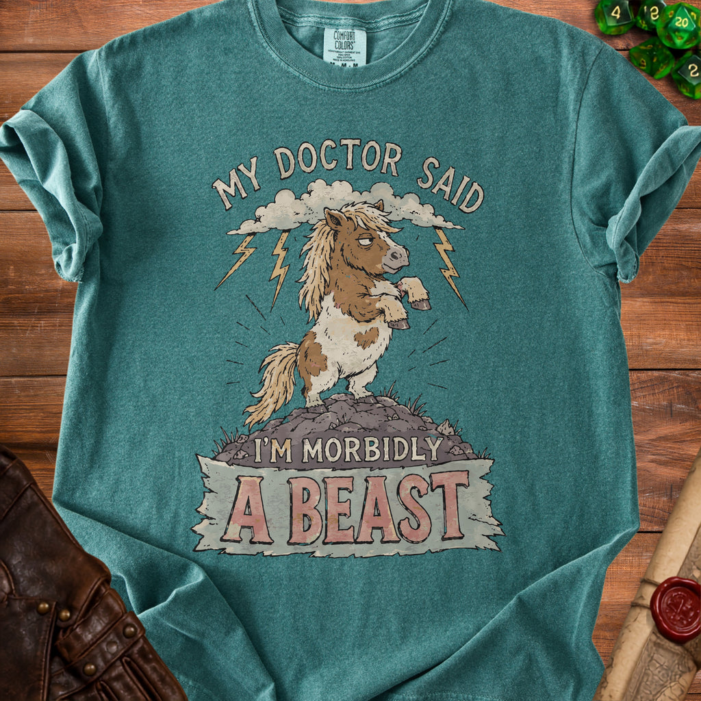Green t-shirt with cartoon horse and text "MY DOCTOR SAID I'M MORBIDLY A BEAST".