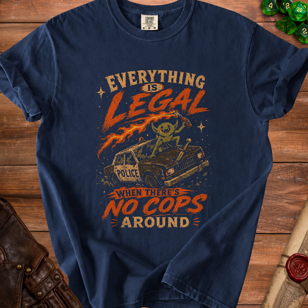 Navy t-shirt with graphic text "Everything is Legal When There's No Cops Around".