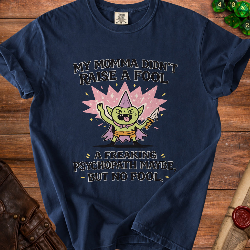 Navy t-shirt with a cartoon goblin and the text "My Momma Didn't Raise A Fool."