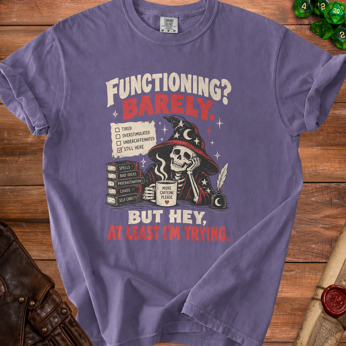 Purple t-shirt with skeleton in witch hat, list, and text "Functioning? Barely. But Hey, At Least I'm Trying."