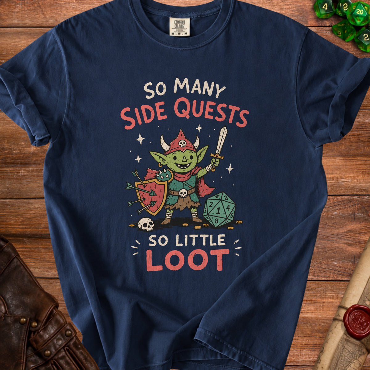 Goblin graphic with "So Many Side Quests, So Little Loot" text on a navy t-shirt.