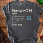 Dark gray t-shirt with "Forever GM (noun)" and a list, next to dice.