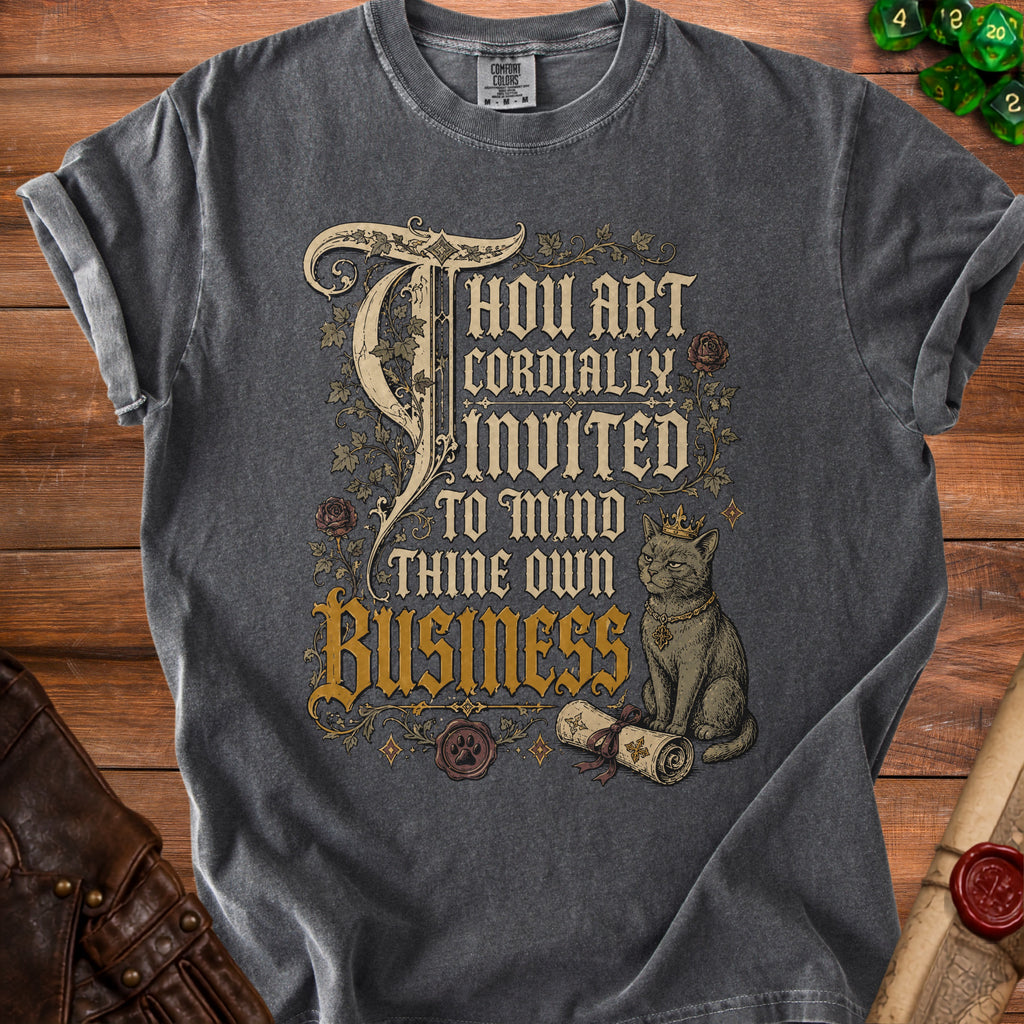 Gray t-shirt with "Thou Art Cordially Invited to Mind Thine Own Business" text and a cat.