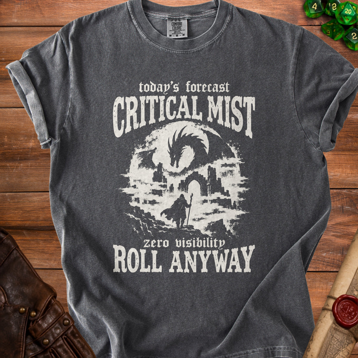 Dark gray t-shirt with dragon, ruins, and text "today's forecast CRITICAL MIST zero visibility ROLL ANYWAY".