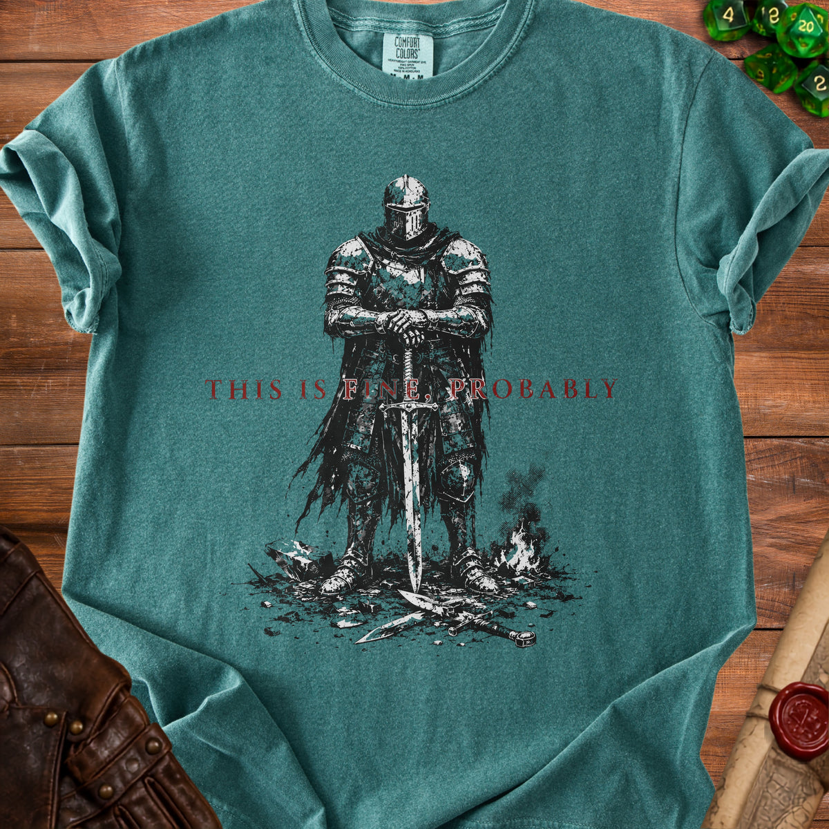 Teal t-shirt with distressed knight graphic and "THIS IS FINE, PROBABLY" text.