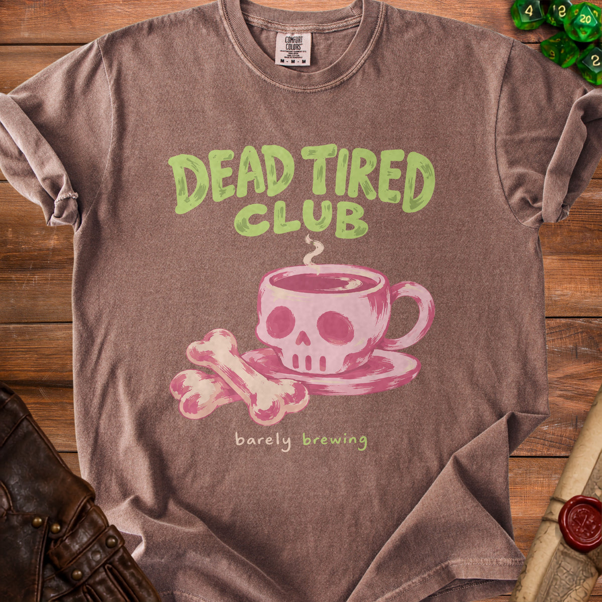 Brown t-shirt with "DEAD TIRED CLUB" and skull mug graphic, "barely brewing" text.