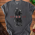 Dark gray t-shirt with "OVER IT" text and a knight illustration.